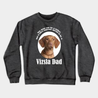 Vizsla Dad Crewneck Sweatshirt